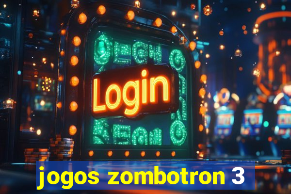 jogos zombotron 3